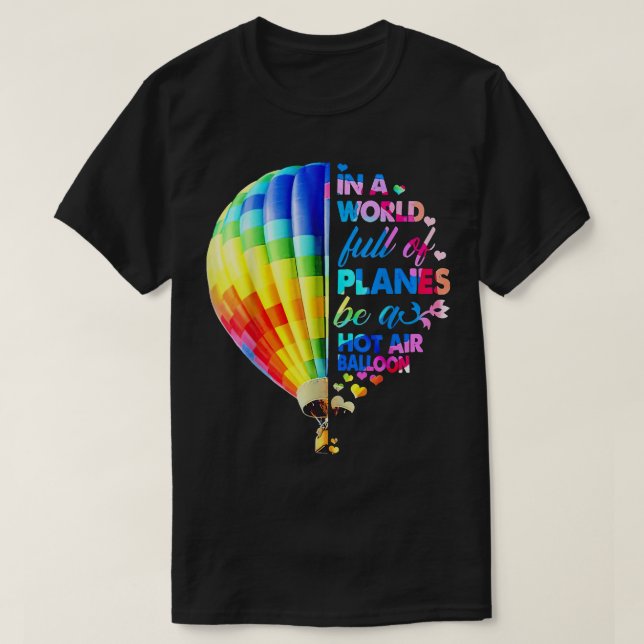 Camiseta En Un Mundo Lleno De Aviones Hay Un Globo De Aire  (Diseño del anverso)