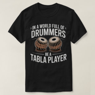 Camiseta En Un Mundo Lleno De Bateristas Sé Un Tocador De T
