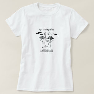 Camiseta En Un Mundo Lleno De Bats Sea Un Flaminghoul Hallo