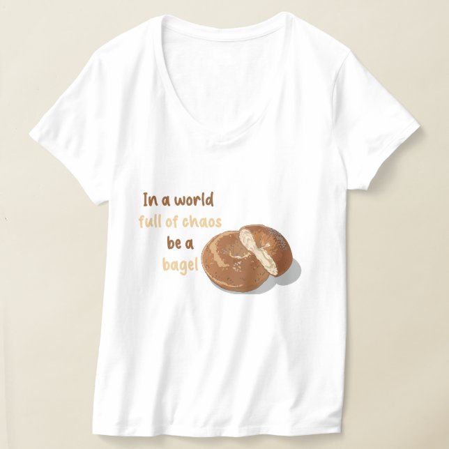Camiseta En un mundo lleno de caos, sé un bagel (Distribución )