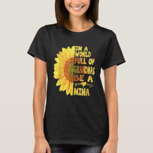Camiseta En Un Mundo Lleno De Granmas Sé Un Mina Sunshine
