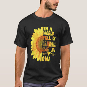 Camiseta En Un Mundo Lleno De Granmas Sea Un Humo Sunshine