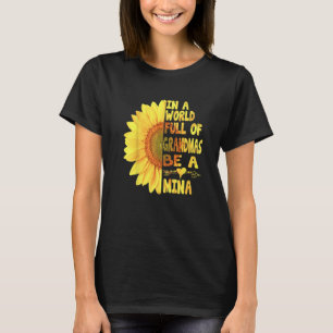 Camiseta En Un Mundo Lleno De Granmas Sea Un Mina Sunshine