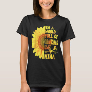 Camiseta En Un Mundo Lleno De Granmas Sea Un Mina Sunshine
