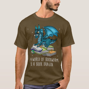 Camiseta En Un Mundo Lleno De Librerías, Sé Un Dragón De Li