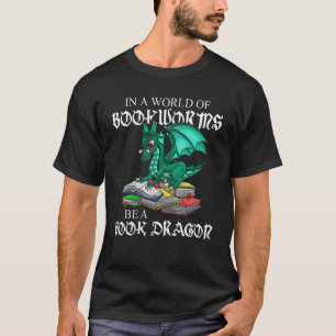 Camiseta En Un Mundo Lleno De Librerías, Sé Un Dragón De Li