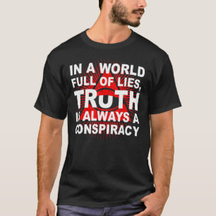 Camiseta En un mundo lleno de mentiras, la verdad es siempr