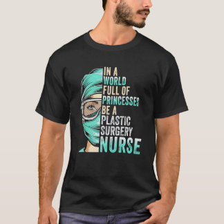 Camiseta En Un Mundo Lleno De Princesas Sé Una Enfermera Pl