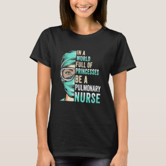 Camiseta En Un Mundo Lleno De Princesas Sé Una Enfermera Pu