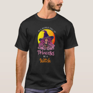 Camiseta En un mundo lleno de princesas sé una mujer de bru