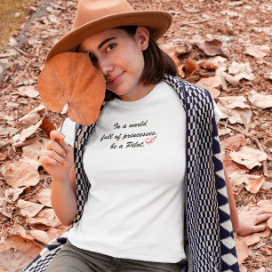 Camiseta En un mundo lleno de princesas sé una PILOTO,Posit