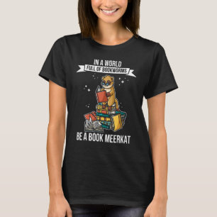 Camiseta En un mundo lleno de ratones de biblioteca sé un f