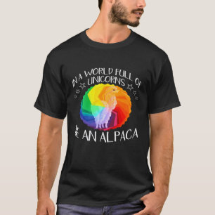 Camiseta En Un Mundo Lleno De Unicornios Sé Una Llama De Al