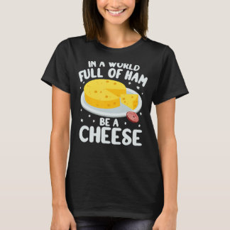 Camiseta En un mundo lleno niños cheesemonger gouda de ques