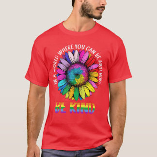 Camiseta En Un Mundo Sé Amable Arcoiris Girasol Orgullo LGB