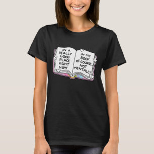 Camiseta En un muy buen lugar ahora en mi libro