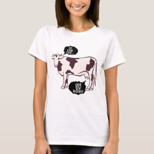 Camiseta "En un oído... fuera de lo absoluto" Cow Pun.