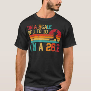 Camiseta En Una Escala De 1 A 10 Im A 262 Mens Marathon Fun