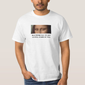 Camiseta En una habitación llena de arte seguiría mirándote