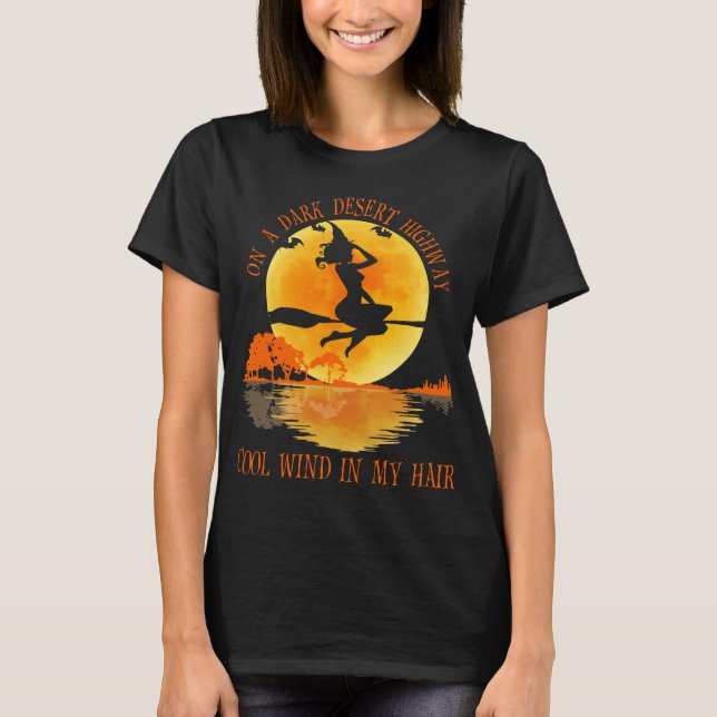 Camiseta En una oscura carretera del desierto, Witch siente (Anverso)