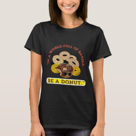 CAMISETA EN UNA PALABRA DE BAGELS, SEA UN DONUTS