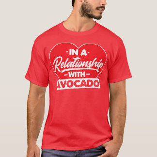 Camiseta En una relación con aguacatesFunny Aguacate Lover