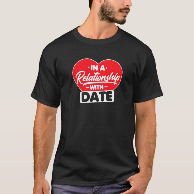 Camiseta En Una Relación Con Fecha (Anverso)