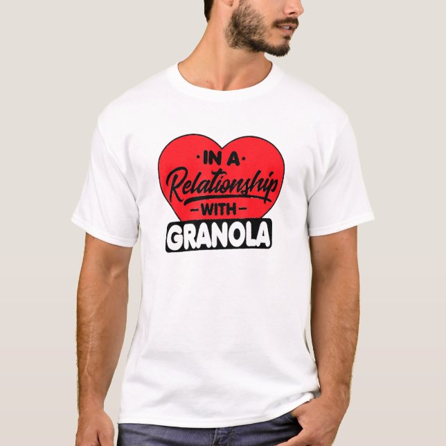 Camiseta En Una Relación Con Granolas Granola (Anverso)