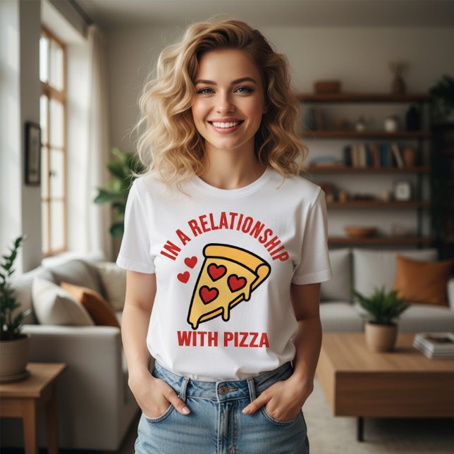 Camiseta En una relación con pizza - San Valentín  (Subido por el creador)