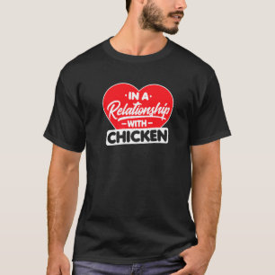Camiseta En una relación con pollos Pollo Gallina