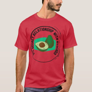 Camiseta En una relación secreta con el aguacate 1
