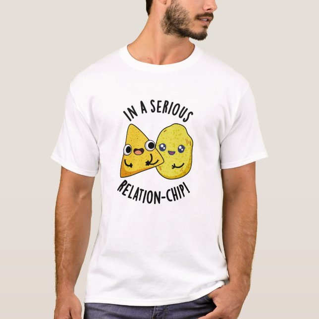 Camiseta En una seria relación-chip Funny Food Pun (Anverso)