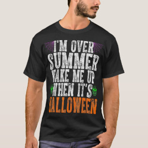 Camiseta En Verano Me Despiertan Cuando Se Trata De Hallowe