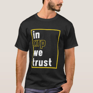 Camiseta En Xrp Confiamos En El Criptocur De Dinero Cripto