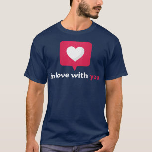 Camiseta enamorado de ti, hombres y mujeres adorable regalo