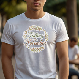 Camiseta Enamorándose de noviembre - Diseño de otoño