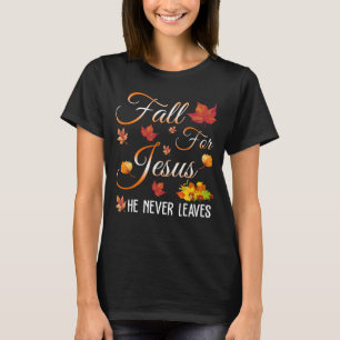 Camiseta enamorarse de Jesús, él nunca se va