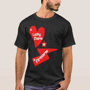 Camiseta Encanto afortunado o arma de fuego Un lema para to