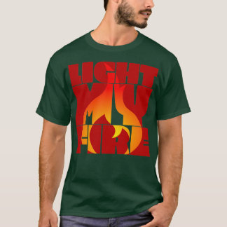 Camiseta Encender mi fuego