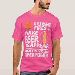 Camiseta Encendo Incendios Y Hago Que La Cerveza Desaparezc