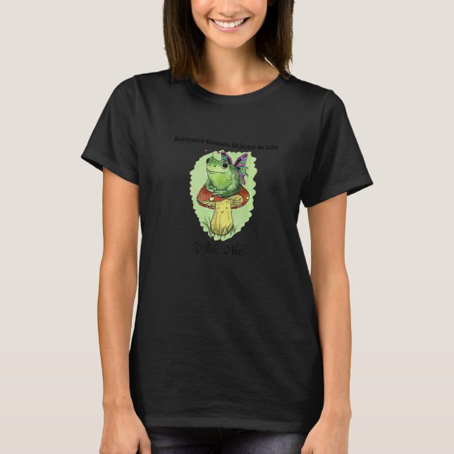 Camiseta Enchanted Creature Enjoyers Be Like, Ahh. Nice. Pr (Anverso)