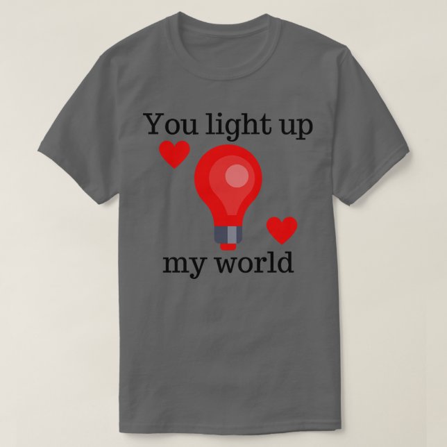 Camiseta Enciende Mi Mundo Día de San Valentín Cuerdo 1 (Diseño del anverso)