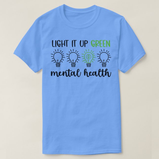 Camiseta Enciéndelo Verde Para La Salud Mental (Diseño del anverso)