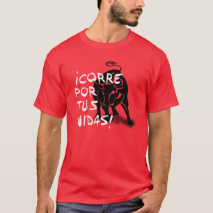 Camiseta Encierro de San Fermín: ¡Vidas del tus del por d