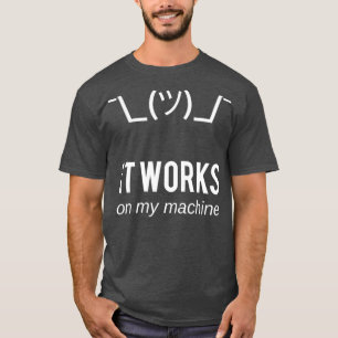 Camiseta Encogimiento de hombros funciona en mi máquina Fun