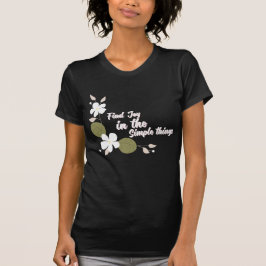 Camiseta Encontrar alegría en las cosas simples