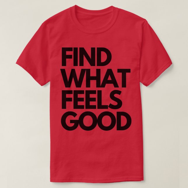 CAMISETA ENCONTRAR LO QUE SE SIENTE BIEN (Diseño del anverso)
