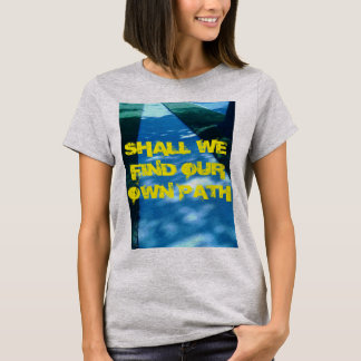 CAMISETA ENCONTRAREMOS NUESTRO PROPIO CAMINO