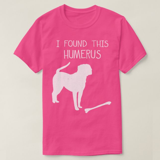 Camiseta Encontré A Este Humerus Funny Perro Lover (Diseño del anverso)