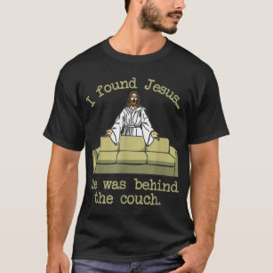 Camiseta Encontré a Jesús que estaba detrás del sofá